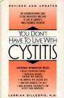 You Don't Have to Live with Cystitus  Rv By Larrian Gillespie Cover Image