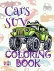 ✌ Cars SUV ✎ Cars Coloring Book Young Boy ✎ Coloring Book 7 Year Old ✍ (Colouring Book Kids) Coloring Book Number: ✌ Col By Kids Creative Publishing Cover Image