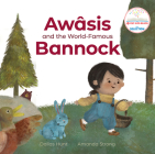 Awâsis and the World-Famous Bannock By Dallas Hunt, Amanda Strong (Illustrator) Cover Image