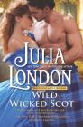 Wild Wicked Scot (Highland Grooms #1) By Julia London Cover Image