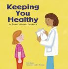 Keeping You Healthy: A Book about Doctors (Community Workers) Cover Image