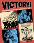 Victory!: Propaganda Cartoons from World War II By Tony Husband Cover Image