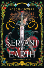 Servant of Earth (The Shards of Magic #1) By Sarah Hawley Cover Image