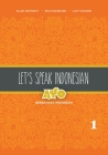 Let's Speak Indonesian: Ayo Berbahasa Indonesia, Volume 1 Cover Image