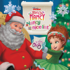 Disney Junior Fancy Nancy: Nancy and the Nice List: A Christmas Holiday Book for Kids By Krista Tucker, Disney Storybook Art Team (Illustrator) Cover Image
