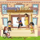 Sammy's First Day: How Sammy Made Friends With the Power of Kindness By Brian Tucker Cover Image