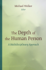 Depth of the Human Person: A Multidisciplinary Approach Cover Image