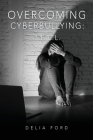 Overcoming Cyberbullying: T.E.L.L. By Delia Ford Cover Image