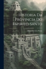 Historia Da Provincia Do Espirito-Santo Cover Image