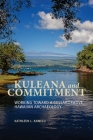 Kuleana and Commitment: Working Toward a Collaborative Hawaiian Archaeology Cover Image