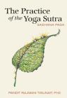 The Practice of the Yoga Sutra: Sadhana Pada By Pandit Rajmani Tigunait Cover Image