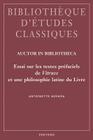 Auctor in Bibliotheca: Essai Sur Les Textes Prefaciels de Vitruve Et Une Philosophie Latine Du Livre Cover Image