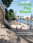 Letting Play Bloom: Designing Nature-Based Risky Play for Children Cover Image