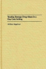 Treating Teenage Drug Abuse in a Day Care Setting Cover Image