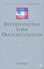 International Loan Documentation (Finance and Capital Markets) Cover Image