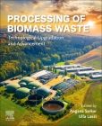 Processing of Biomass Waste: Technological Upgradation and Advancement Cover Image