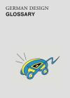 German Design Glossary By Esra Aydin (Editor), Benita Von Maltzahn (Editor), Martin Roth (Editor) Cover Image
