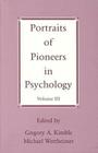 Portraits of Pioneers in Psychology, Volume III (Portraits of Pioneers in Psychology (Paperback APA) #3) Cover Image