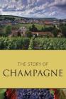 The story of champagne (Classic Wine Library) Cover Image
