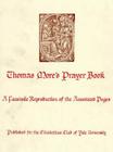 Thomas More's Prayer Book: A Facsimile Reproduction of the Annotated Pages (Elizabethan Club Series) By Saint More, Thomas, St Thomas More, Louis L. Martz (Translator) Cover Image