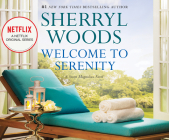 Welcome to Serenity (Sweet Magnolias #4) By Sherryl Woods, Eve Passeltiner (Read by) Cover Image