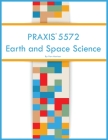 PRAXIS 5572 Earth and Space Science Cover Image