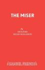 The Miser By Molière, Miles Malleson (Adapted by) Cover Image