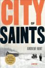 City of Saints: A Mystery (An Art Oveson Mystery #1) By Andrew Hunt Cover Image