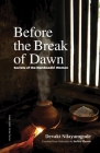 Before the Break of Dawn: Secrets of the Namboodiri Women By Devaki Nilayamgode, Indira Menon (Translator) Cover Image