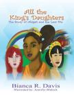 All the King's Daughters: The Story of Abigail and the Lost Pin Cover Image