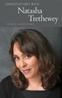 Conversations with Natasha Trethewey (Literary Conversations) By Joan Wylie Hall (Editor) Cover Image