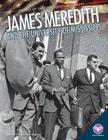James Meredith and the University of Mississippi (Stories of the Civil Rights Movement) Cover Image