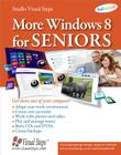More Windows 8 for Seniors: Get More Out of Your Computer (Computer Books for Seniors series) Cover Image