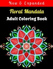 Floral Mandala Adult Coloring Book: Beautiful and Relaxing Coloring Book with Flowers Mandala Patterns. Cover Image
