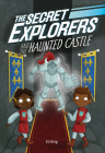 The Secret Explorers and the Haunted Castle By SJ King Cover Image