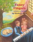 Fancy Fingers: One piano, four hands Cover Image