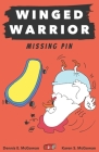 Winged Warrior: Missing Pin (Middle School #2) By Karen S. McGowan, Dennis E. McGowan (Illustrator), Karen S. McGowan (Illustrator) Cover Image