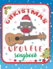 Ukulele Christmas Songbook: 27 Easy Ukulele Songs Gift For Christmas I Colorful Book For Kids and Adults - Cute Music Xmas Gifts By Sonia &. Perry Publishing Cover Image