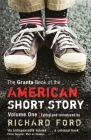 The Granta Book of the American Short Story By Richard Ford (Editor) Cover Image