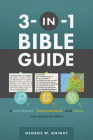 3-in-1 Bible Guide: A Dictionary, Concordance, and Atlas for Everyday Study By George W. Knight, Compiled by Barbour Staff Cover Image