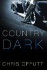 Country Dark By Chris Offutt Cover Image