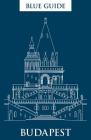 Blue Guide Budapest: Third Edition (Travel Series) Cover Image