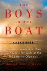 The Boys in the Boat: Nine Americans and Their Epic Quest for Gold at the 1936 Berlin Olympics Cover Image
