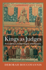Kings as Judges: Power, Justice, and the Origins of Parliaments Cover Image