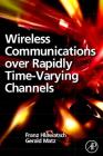 Wireless Communications Over Rapidly Time-Varying Channels Cover Image