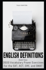 English Definitions Made Easy: 3500 Vocabulary Power Exercises for the SAT, ACT, GRE, and GMAT By Talia Swinton Cover Image