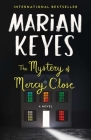 The Mystery of Mercy Close: A Novel By Marian Keyes Cover Image