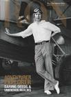 Adventurer Explorer Daring Deeds & Unknown Realms: L. Ron Hubbard Series, Adventurer/Explorer (The L. Ron Hubbard Series, The Complete Biographical Encyclopedia #8) Cover Image
