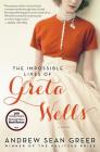 The Impossible Lives of Greta Wells: A Novel By Andrew Sean Greer Cover Image
