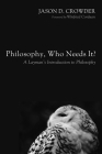 Philosophy, Who Needs It? Cover Image
